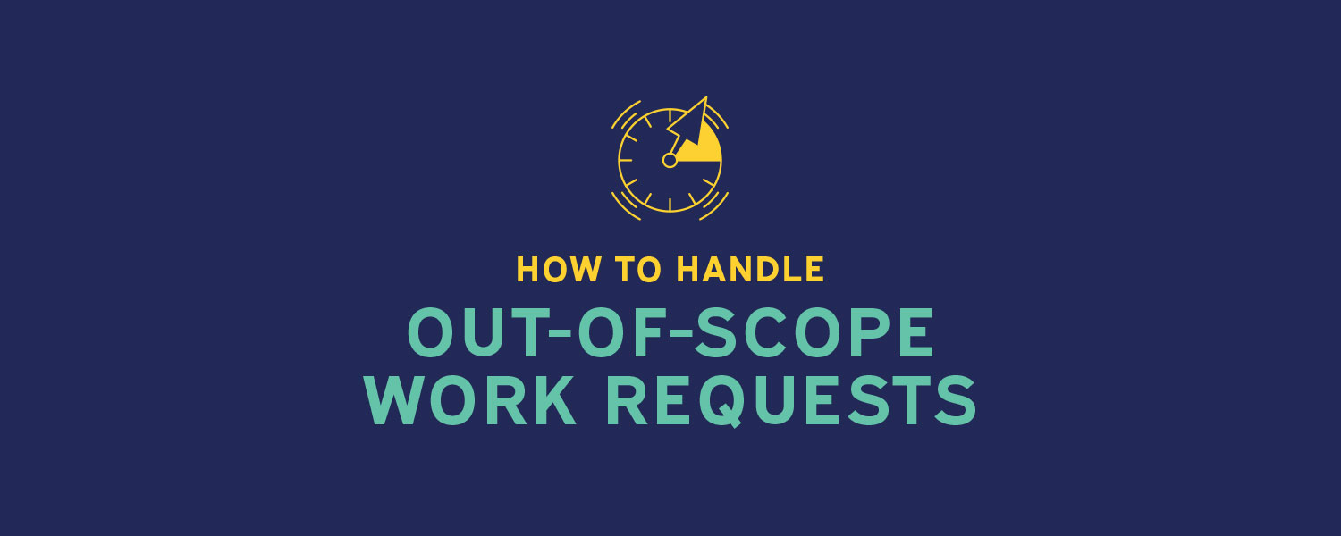 How to Handle Out-of-Scope Work Requests