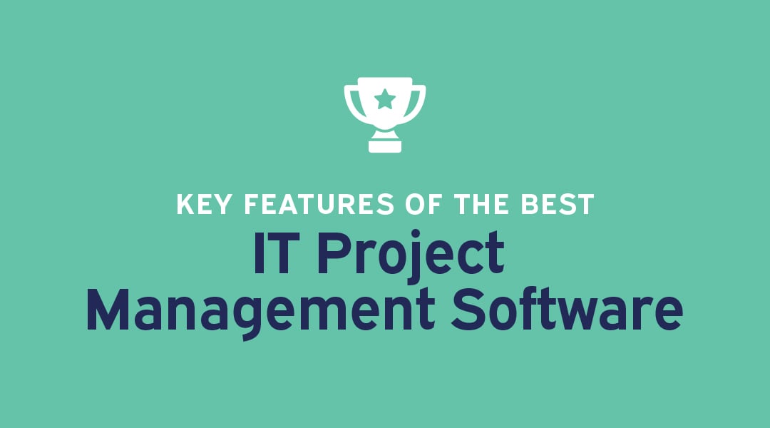 Key Features of the Best IT Project Management Software