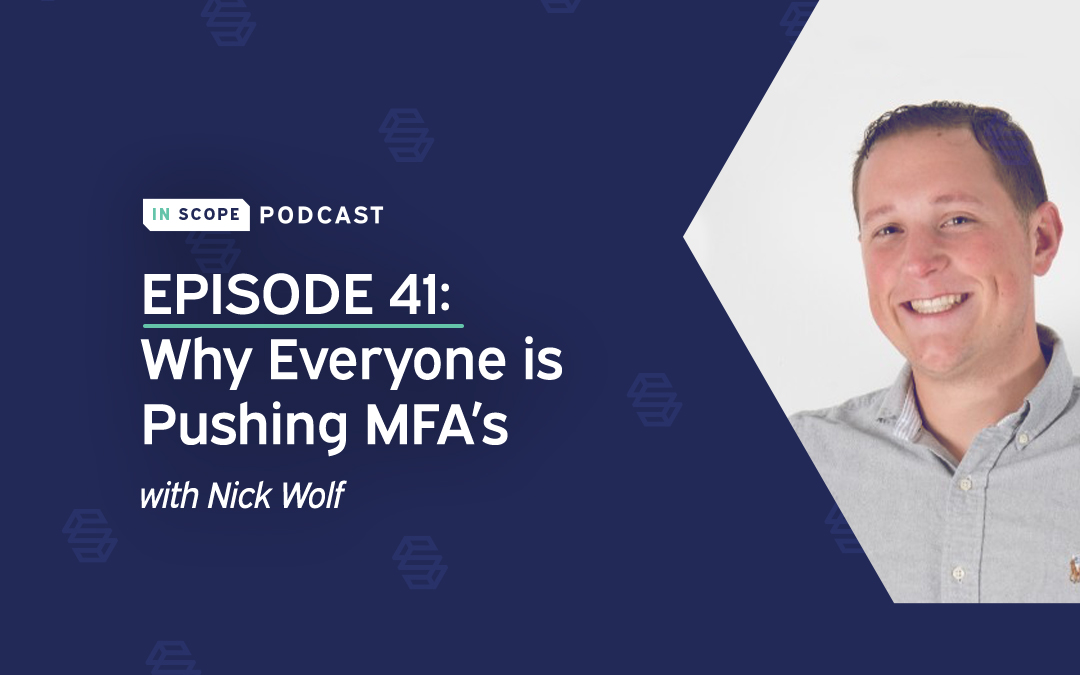 Why Everyone is Pushing MFA's with Nick Wolf