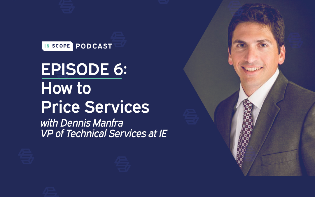 Episode 6: How to Price Services with Dennis Manfra