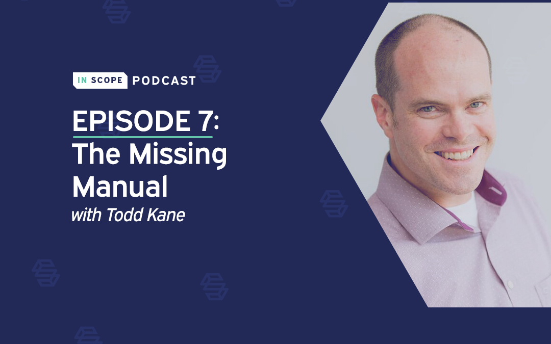 Episode 7: The Missing Manual with Todd Kane