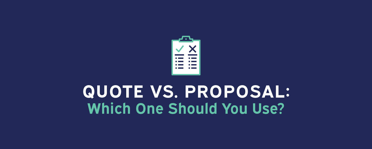 Quote vs. Proposal: Which One Should You Use?