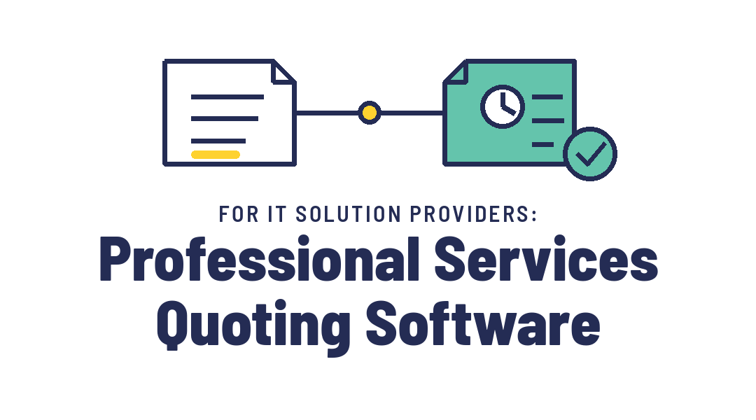 For IT solution providers: Professional Services Quoting Software