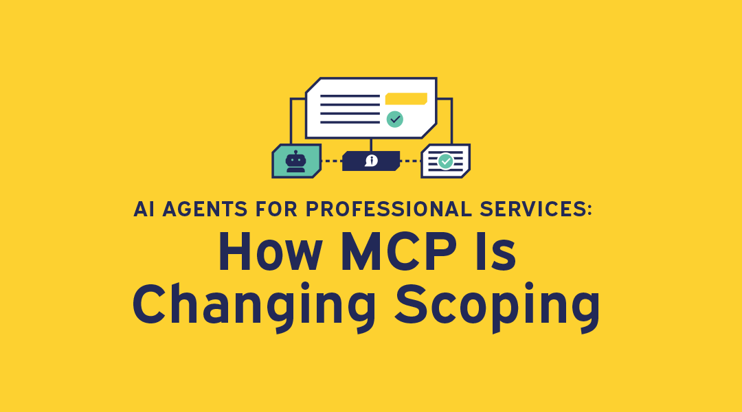 AI Agents for Professional Services: How MCP is Changing Scoping