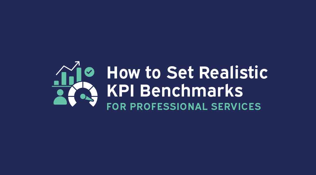 How to Set Realistic KPI Benchmarks for Professional Services 